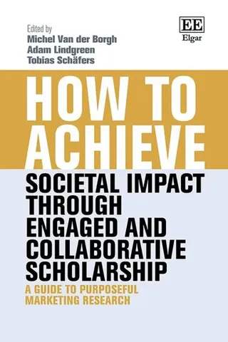 How to Achieve Societal Impact through Engaged and Collaborative Scholarship