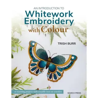 An Introduction to Whitework Embroidery with Colour