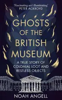Ghosts of the British Museum