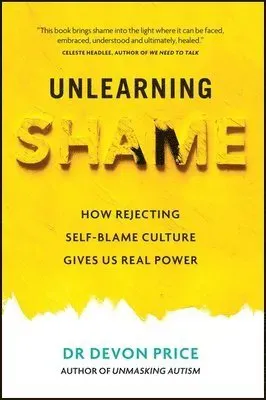 Unlearning Shame