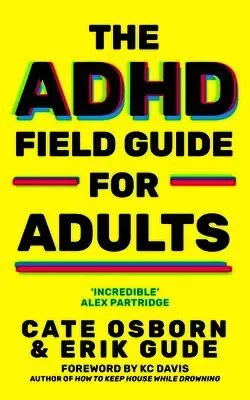 The ADHD Field Guide for Adults