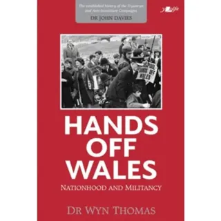 Hands off Wales - Nationhood and Militancy