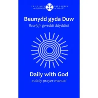 Beunydd gyda Duw / Daily with God - Llawlyfr Gweddi Ddyddiol / A Daily Prayer Manual