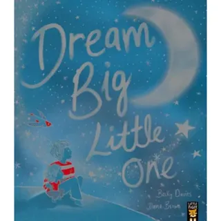 Dream Big, Little One