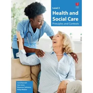 Level 3 Health and Social Care - Principles and Contexts
