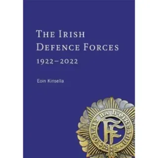 The Irish Defence Forces, 1922-2022