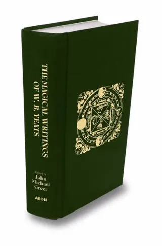 The Magical Writings of W.B. Yeats