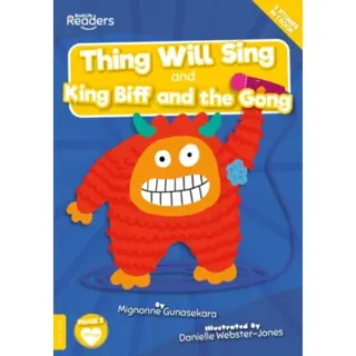 Thing Will Sing and King Biff and the Gong