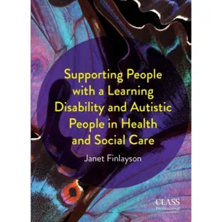 Supporting People with a Learning Disability and Autistic People in Health and Social Care