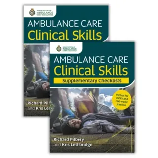 Ambulance Care Clinical Skills and Supplementary Checklists Bundle