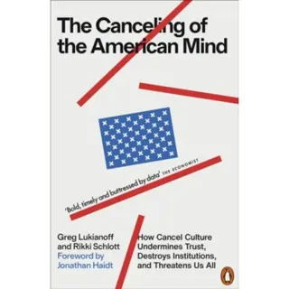 The Canceling of the American Mind