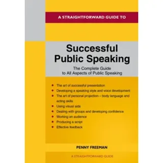 A Straightforward Guide to Successful Public Speaking