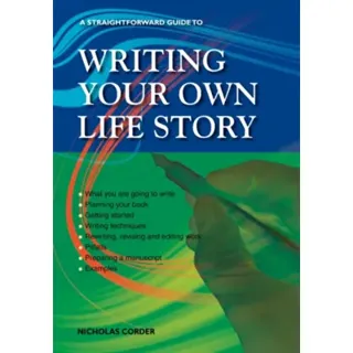 A Straightforward Guide to Writing Your Own Life Story