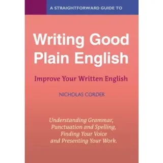 A Straightforward Guide to Writing Good Plain English