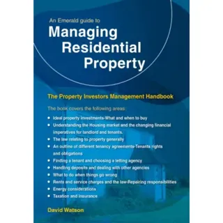 An Emerald Guide to Managing Residential Property - The Property Investors Management Handbook
