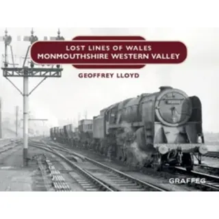 Lost Lines of Wales: Monmouthshire Western Valley
