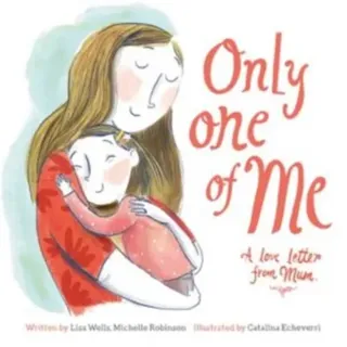 Only One of Me: A Love Letter From Mum