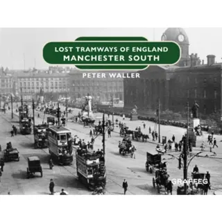 Lost Tramways of England: Manchester South