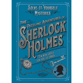 Puzzling Adventures of Sherlock Holmes: Ten New Cases for Yo