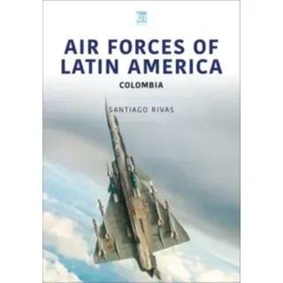 Air Forces of Latin America: Colombia