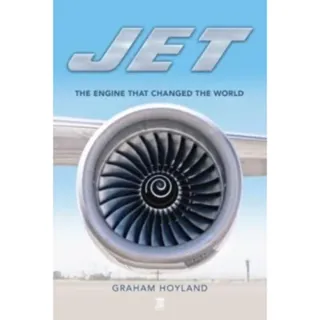 Jet: The Engine that Changed the World