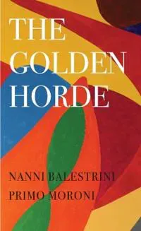 Golden Horde - Revolutionary Italy, 1960-1977