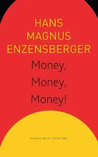 Money, Money, Money! – A Short Lesson in Economics