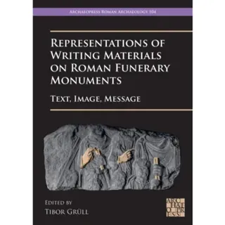 Representations of Writing Materials on Roman Funerary Monuments