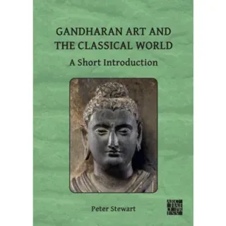 Gandharan Art and the Classical World