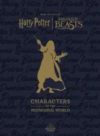 Harry Potter: The Characters of the Wizarding World