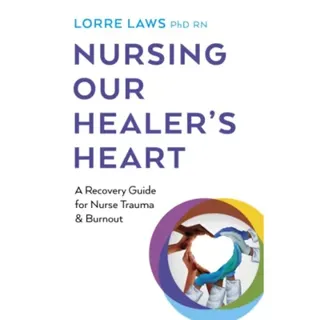 Nursing Our Healer's Heart