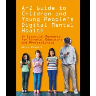 A – Z Guide to Children and Young People’s Digital Mental Health