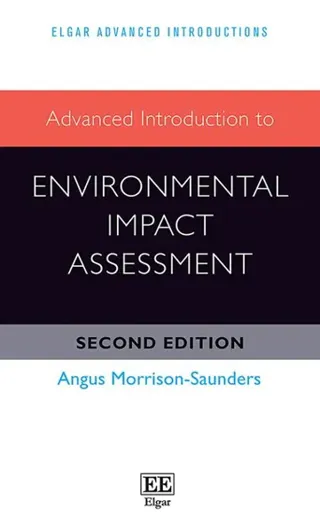 Advanced Introduction to Environmental Impact Assessment
