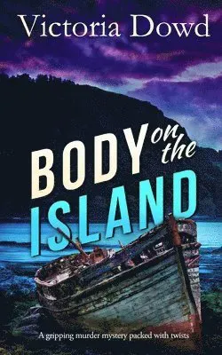 BODY ON THE ISLAND a gripping murder mystery packed with twists