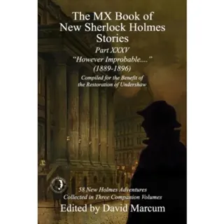 The MX Book of New Sherlock Holmes Stories Part XXXV