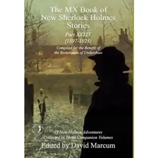The MX Book of New Sherlock Holmes Stories Part XXXIX