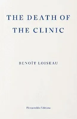 The Death of the Clinic