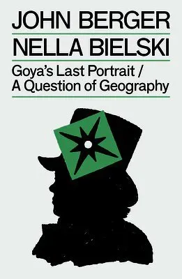 Goya's Last Portrait/A Question of Geography