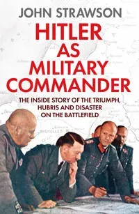Hitler as Military Commander