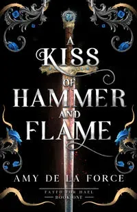 A Kiss of Hammer and Flame