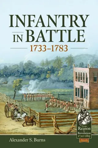 Infantry in Battle 1733-1783