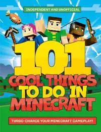 101 Cool Things to Do in Minecraft