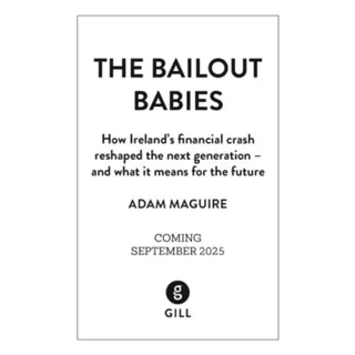 The Bailout Babies
