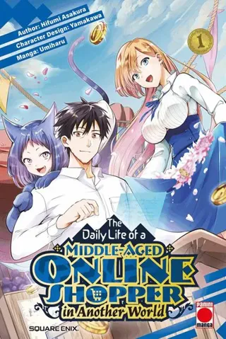 The Daily Life of a Middle-Aged Online Shopper In Another World Volume 1