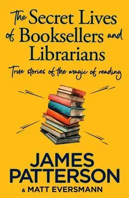The Secret Lives of Booksellers & Librarians
