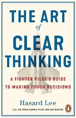 The Art of Clear Thinking