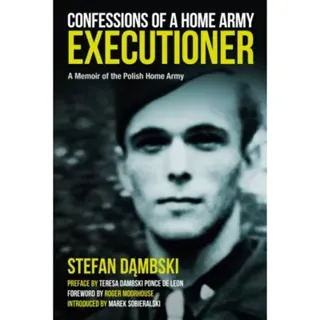 Confessions of a Home Army Executioner