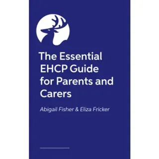 The Essential EHCP Guide for Parents and Carers