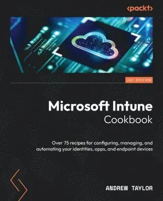 Microsoft Intune Cookbook