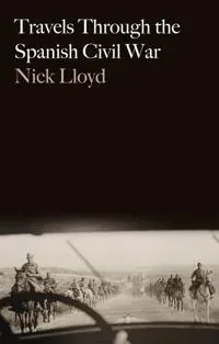 Travels Through the Spanish Civil War